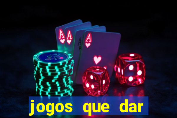 jogos que dar dinheiro de verdade